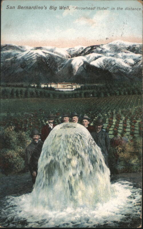 San Bernardino's Big Well, Arrowhead Hotel in the distance. California