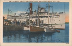 Steamboat, Martha's Vineyard and Fishing Smacks at Pier Postcard