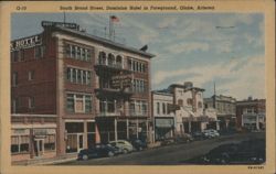 South Broad Street, Dominion Hotel in Foreground - Globe, AZ Postcard