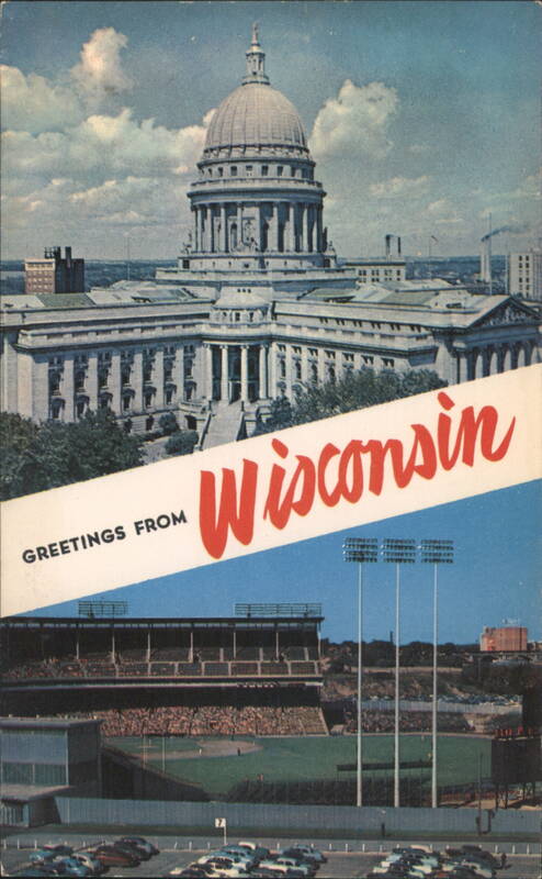 Greetings from Wisconsin Capitol & Milwaukee County Stadium