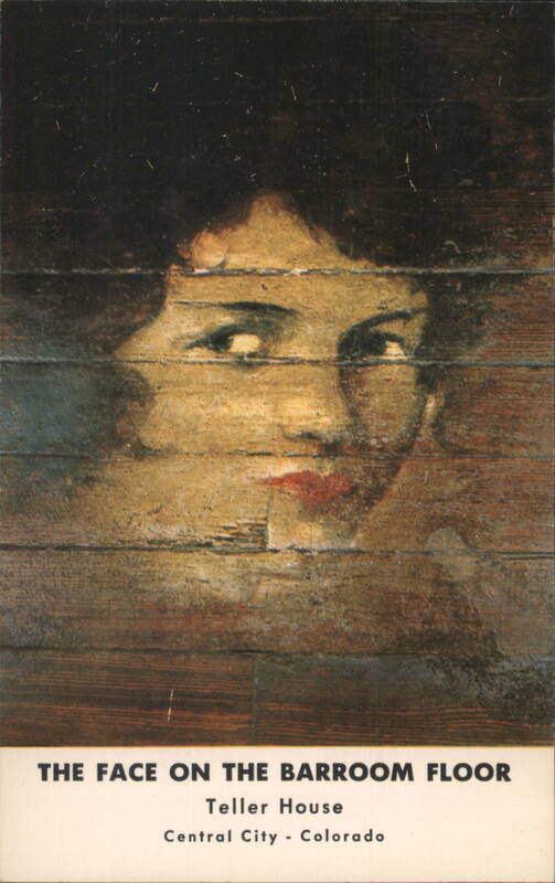 The Face on the Barroom Floor, Teller House Central City Colorado