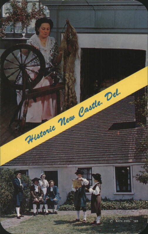 Historic New Castle, Colonial Life & Spinning Delaware