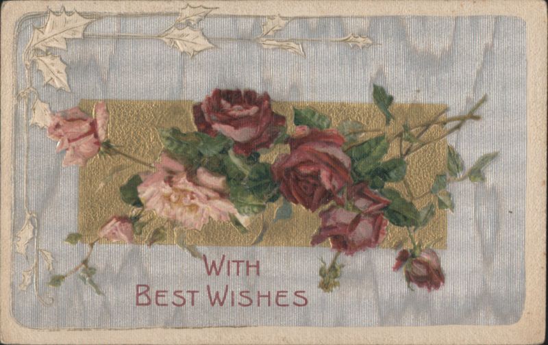 Roses with Best Wishes Greeting, Gold Border, Holly Leaves