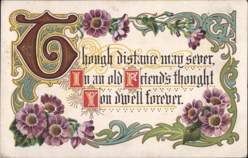 Sentimental Floral Greeting with Ornate Initial T and Friendship Verse
