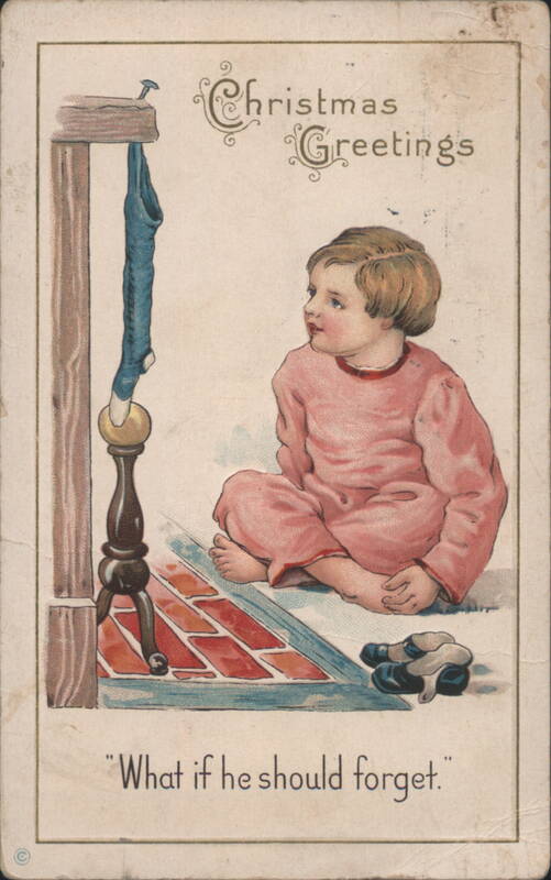 Christmas Greetings: Child Looking at Hanging Stocking, 'What if he should forget.'