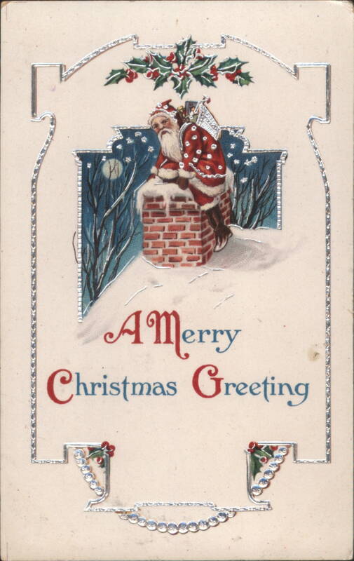 Santa Claus in Chimney with Holly & Berries A Merry Christmas Greeting