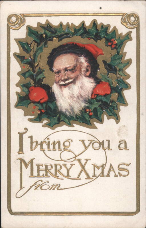 Santa Claus in Holly Wreath, 'I bring you a Merry Xmas from'