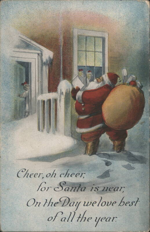 Santa Claus with Sack in Snow, House & Doorway, 'Cheer, oh cheer' Poem