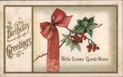 Birthday Greetings with Red Bow, Green Leaves & Red Berries Postcard