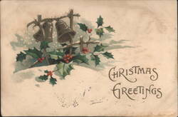 Christmas Greetings with Holly and Snow-Covered Bells Postcard