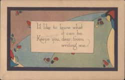“I'd Like to Know What Keeps You From Writing Me” Art Nouveau Design Postcard