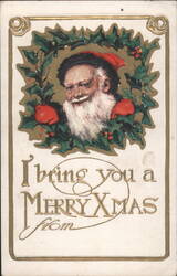 Santa Claus in Holly Wreath, 'I bring you a Merry Xmas from' Postcard