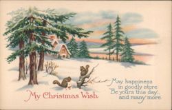 My Christmas Wish Winter Scene with Squirrels and Snow-Covered Pines Postcard