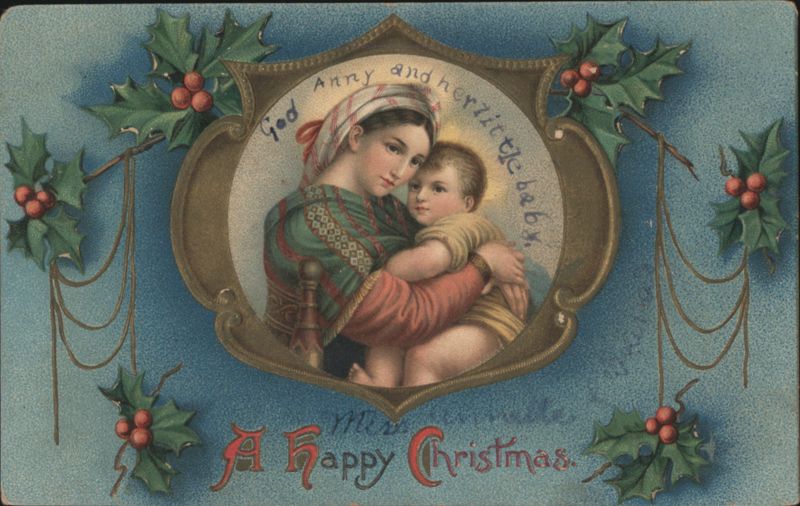 God Anny and Her Little Baby, A Happy Christmas Greeting with Holly