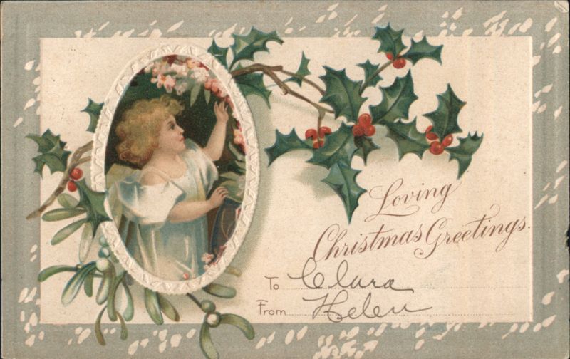 Girl with Holly & Mistletoe, Loving Christmas Greetings to Clara from Helen
