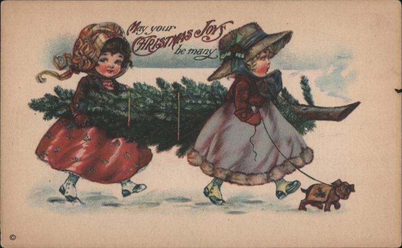 Two Girls & Dog Carrying Christmas Tree in Snow, 'May your Christmas Joys be many'
