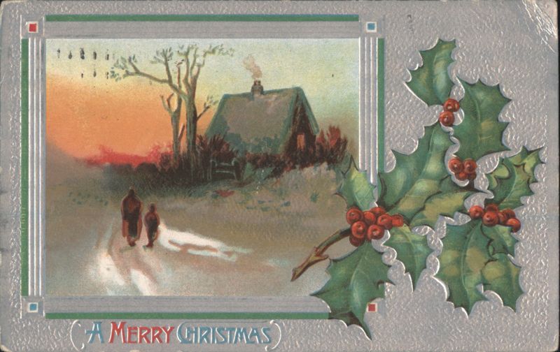 Winter Scene with Holly & Berries, A Merry Christmas Greeting, 1909