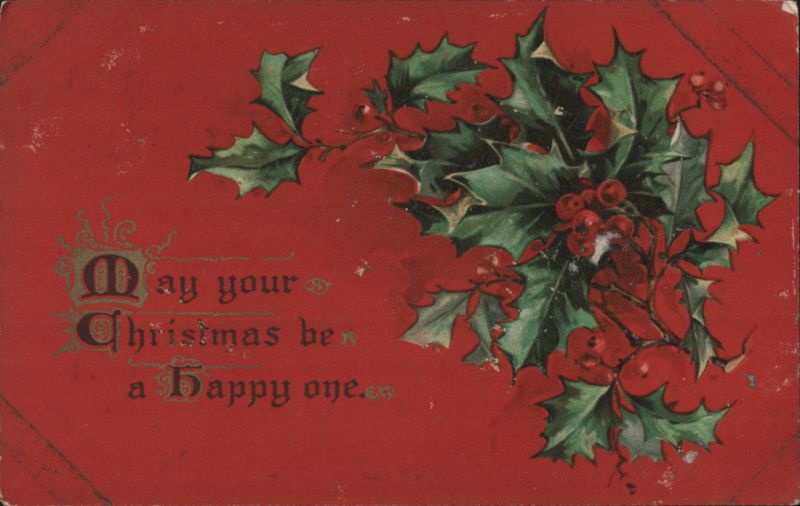 May Your Christmas Be a Happy One Greeting with Holly and Berries