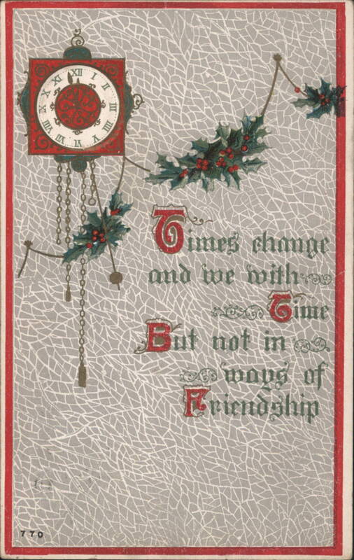 New Year's & Christmas Greeting with Clock, Holly, and Friendship Verse