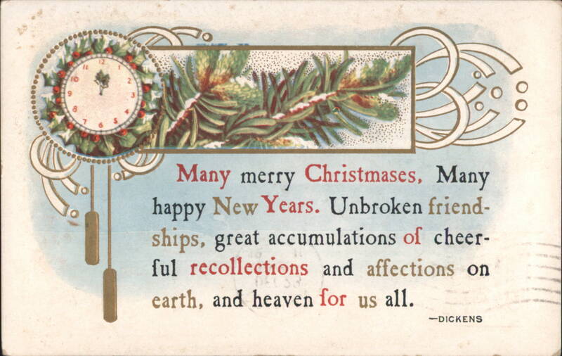 Christmas and New Year's Greeting with Clock, Pine Boughs, and Dickens Quote