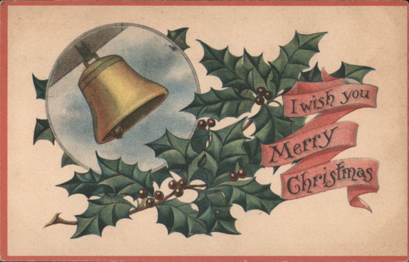 Christmas Bell and Holly, 'I wish you Merry Christmas' Greeting