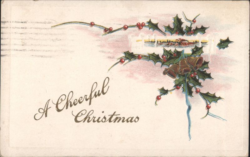 A Cheerful Christmas Holly and Bells Greeting, 1922