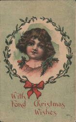 Child Portrait in Mistletoe Wreath with Fond Christmas Wishes Postcard