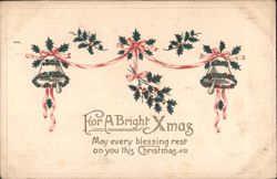 Christmas Bells & Holly Greeting, 'For A Bright Xmas' Postcard