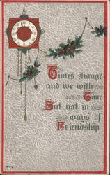 New Year's & Christmas Greeting with Clock, Holly, and Friendship Verse Postcard