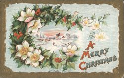 A Merry Christmas, Snowy Village Scene with Holly and Winter Flowers Postcard