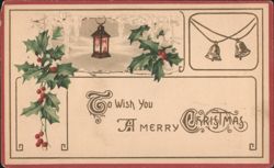Merry Christmas Greeting with Holly, Lantern, and Bells Postcard