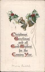 Christmas Greetings with Holly, Bells & "Good Wishes for the Coming Year" Postcard