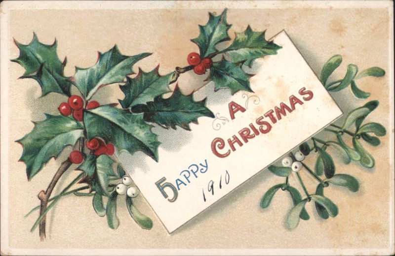 A Happy Christmas 1910 Holly and Mistletoe