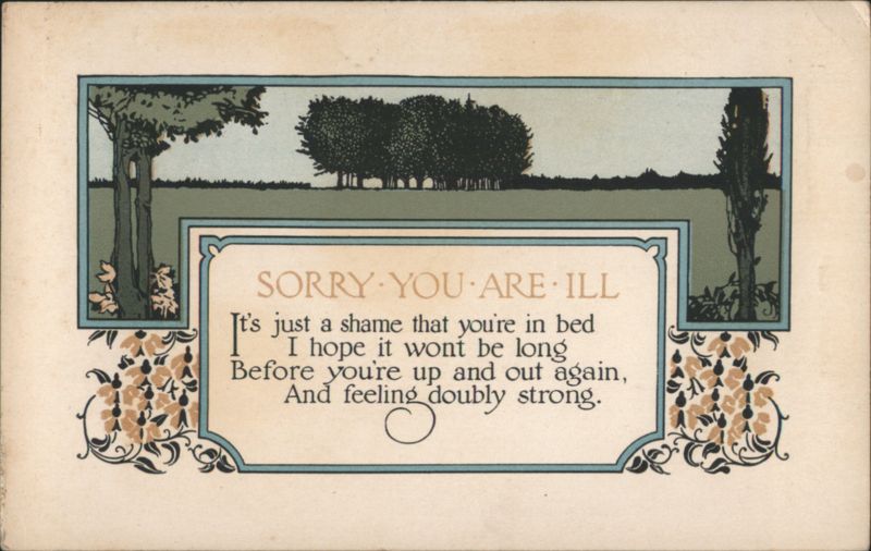 Sorry You Are Ill Get Well Greeting with Trees & Floral Border
