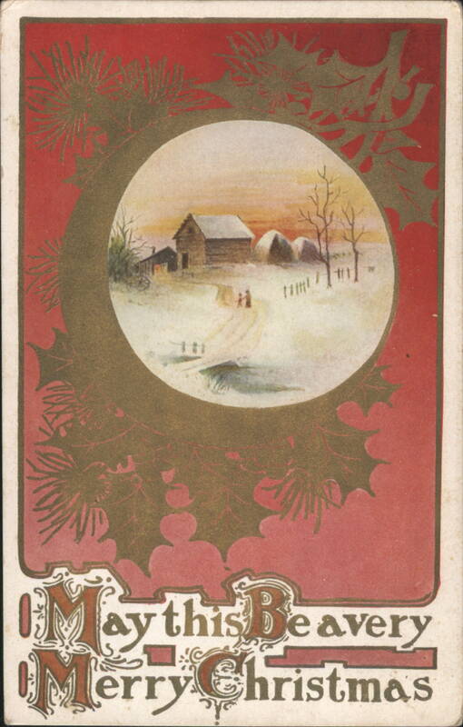 Christmas Winter Farm Scene with Holly and Pine, May this Be a Merry Christmas