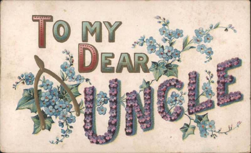 To My Dear Uncle with Forget-Me-Nots and Wishbone