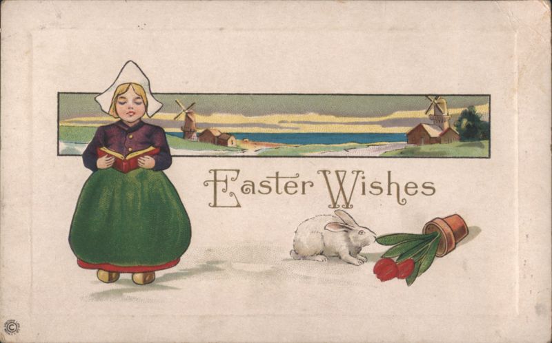 Dutch Girl Reading, Easter Bunny, Tulips, Windmills - Easter Wishes