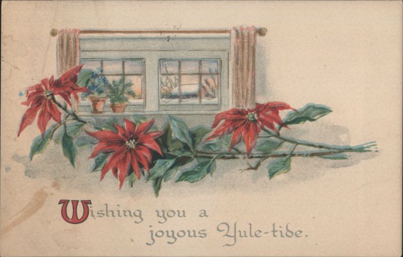 Poinsettias & Window, Wishing You a Joyous Yule-tide