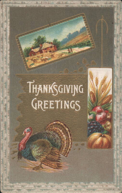 Thanksgiving Greetings with Turkey, Farm Scene & Harvest Still Life