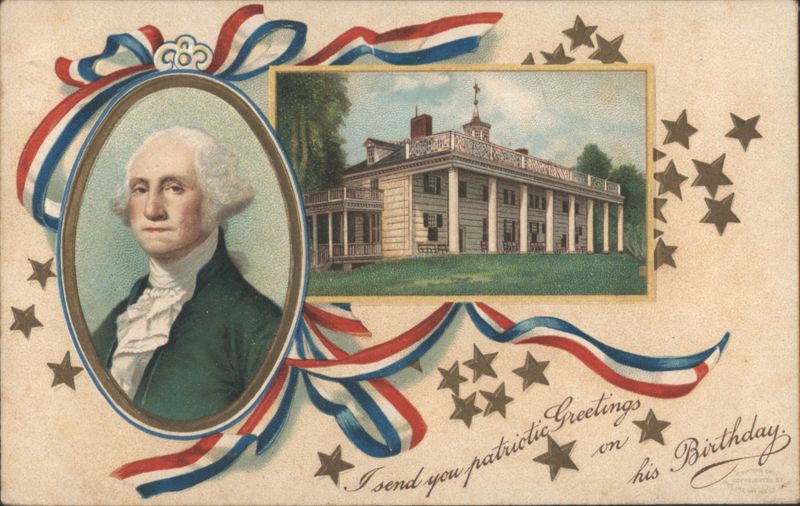 George Washington Portrait & Mount Vernon, Patriotic Birthday Greetings