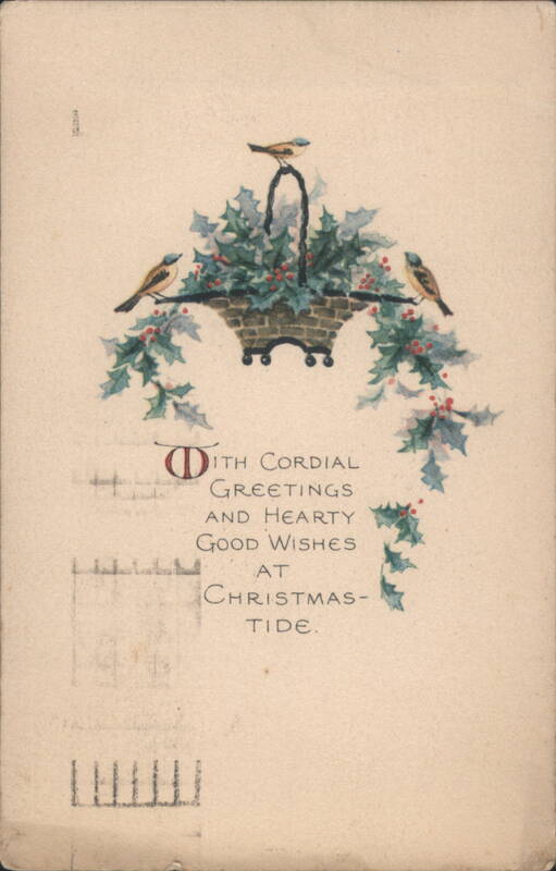 Christmas Greeting with Birds, Holly Basket, and Cordial Wishes