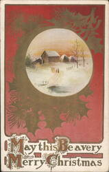 Christmas Winter Farm Scene with Holly and Pine, May this Be a Merry Christmas Postcard