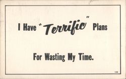 I Have Terrific Plans For Wasting My Time Humorous Saying Postcard