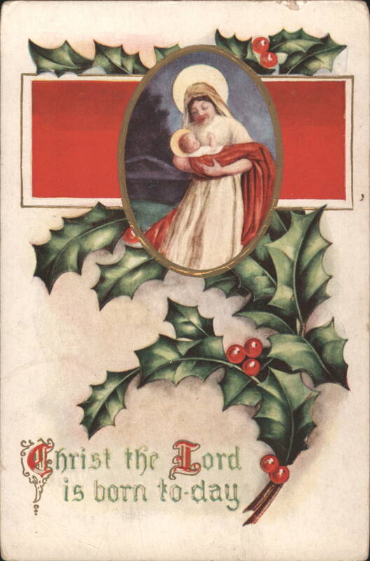 Christmas Madonna and Child with Holly - 'Christ the Lord is born to-day'