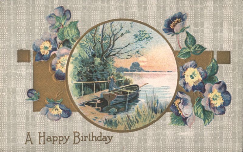 A Happy Birthday Greeting, Lake Scene with Rowboat and Floral Border