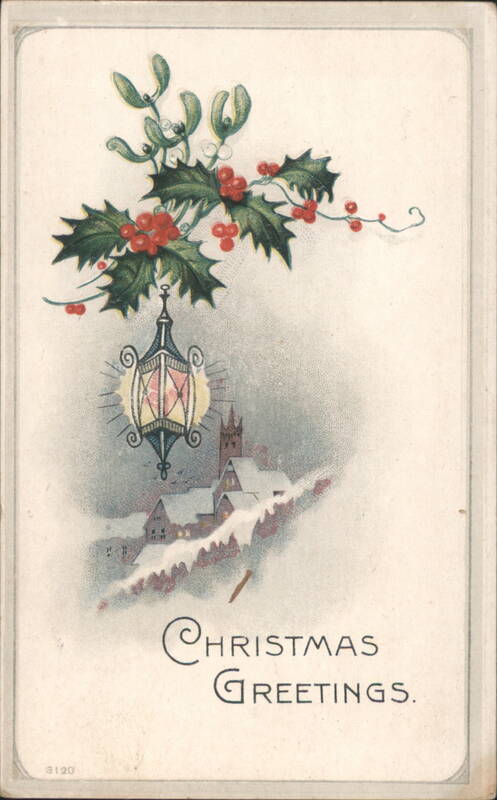 Christmas Greetings with Mistletoe, Holly, Lantern, and Snowy Village