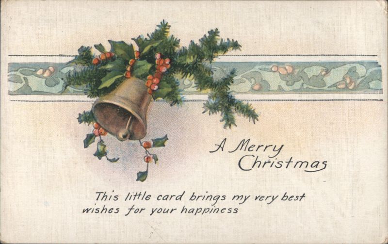 Christmas Bell with Holly and Pine Branches, A Merry Christmas Greeting