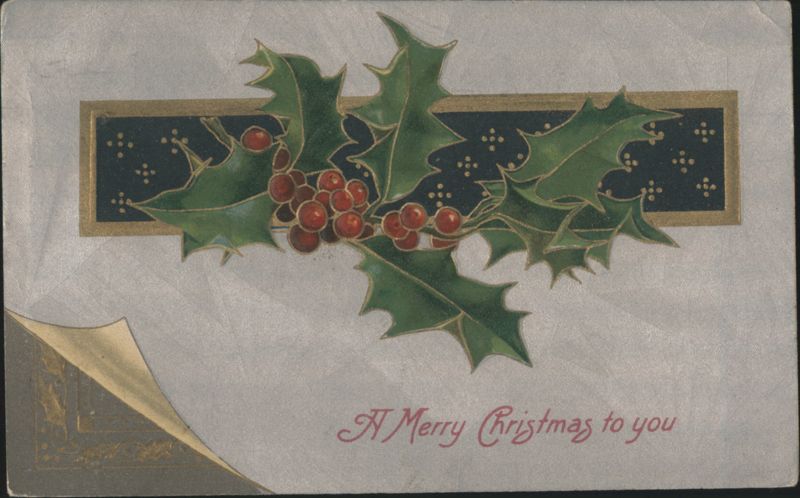 Holly and Berries with 'A Merry Christmas to you' Greeting