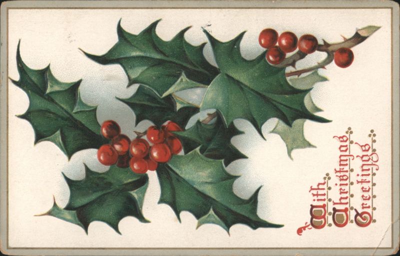 Holly Leaves and Berries With Christmas Greetings