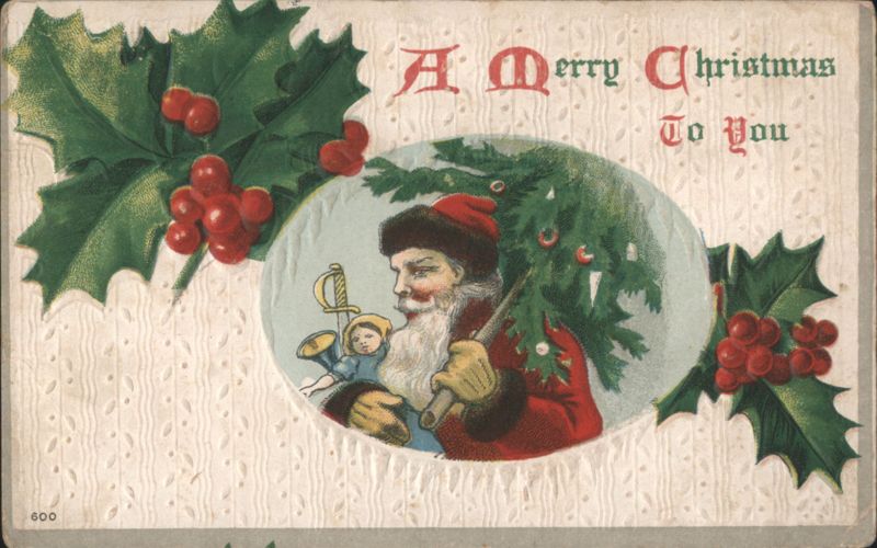 Santa Claus with Christmas Tree and Holly, A Merry Christmas To You